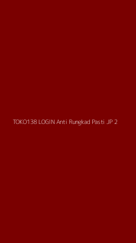 Tampilan Antarmuka Aplikasi Toko138 Login Anti Rungkad Pasti Jp - 2