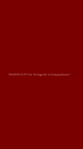 Tampilan Antarmuka Aplikasi Tokospin123 Rtp Slot Tertinggi Hari Ini Gampang Maxwin - 1