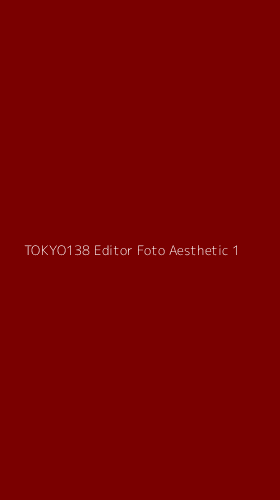 Tampilan Antarmuka Aplikasi Tokyo138 Editor Foto Aesthetic - 1