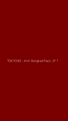 Tampilan Antarmuka Aplikasi TOKYO99 - Anti Rungkad Pasti JP - 1