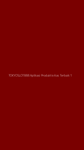 Tampilan Antarmuka Aplikasi Tokyoslot888 Aplikasi Produktivitas Terbaik - 1