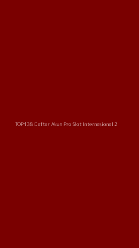 Tampilan Antarmuka Aplikasi Top138 Daftar Akun Pro Slot Internasional - 2