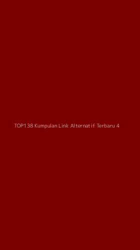 Tampilan Antarmuka Aplikasi Top138 Kumpulan Link Alternatif Terbaru - 4