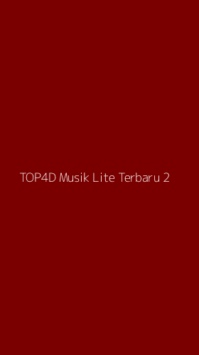 Tampilan Antarmuka Aplikasi Top4d Musik Lite Terbaru - 2