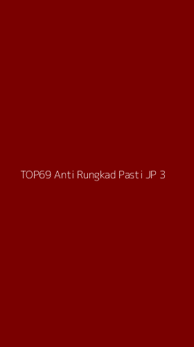 Tampilan Antarmuka Aplikasi Top69 Anti Rungkad Pasti Jp - 3