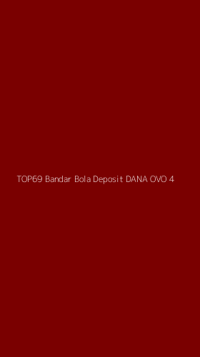 Tampilan Antarmuka Aplikasi Top69 Bandar Bola Deposit Dana Ovo - 4