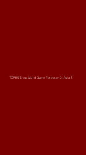 Tampilan Antarmuka Aplikasi Top69 Situs Multi Game Terbesar Di Asia - 3