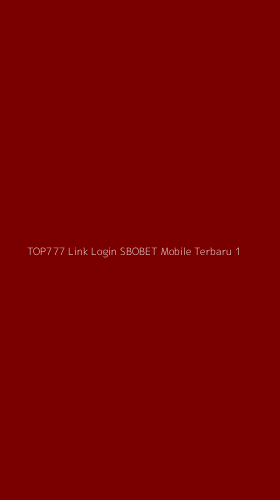 Tampilan Antarmuka Aplikasi Top777 Link Login Sbobet Mobile Terbaru - 1