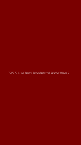Tampilan Antarmuka Aplikasi Top777 Situs Resmi Bonus Referral Seumur Hidup - 2