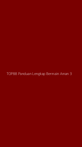 Tampilan Antarmuka Aplikasi Top88 Panduan Lengkap Bermain Aman - 3