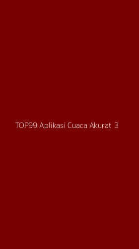 Tampilan Antarmuka Aplikasi Top99 Aplikasi Cuaca Akurat - 3