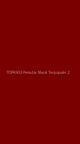 Tampilan Antarmuka Aplikasi Topan33 Pemutar Musik Terpopuler - 2
