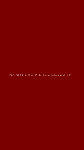 Tampilan Antarmuka Aplikasi Topslot138 Aplikasi Portal Game Terbaik Android - 1