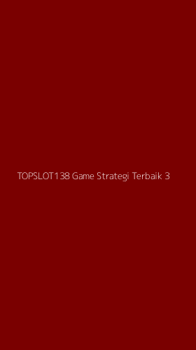 Tampilan Antarmuka Aplikasi Topslot138 Game Strategi Terbaik - 3