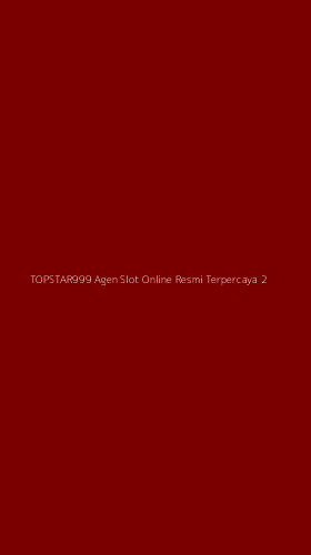Tampilan Antarmuka Aplikasi Topstar999 Agen Slot Online Resmi Terpercaya - 2