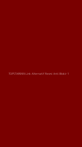 Tampilan Antarmuka Aplikasi Topstar999 Link Alternatif Resmi Anti Blokir - 1