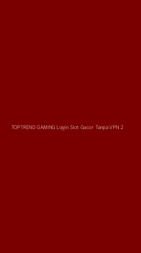 Tampilan Antarmuka Aplikasi Toptrend Gaming Login Slot Gacor Tanpa Vpn - 2