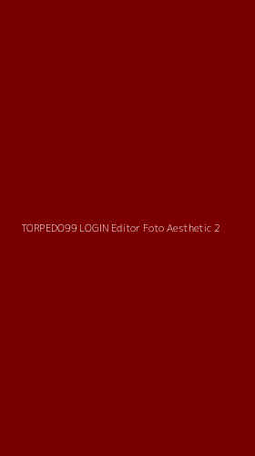 Tampilan Antarmuka Aplikasi Torpedo99 Login Editor Foto Aesthetic - 2