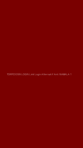 Tampilan Antarmuka Aplikasi Torpedo99 Login Link Login Alternatif Anti Nawala - 1