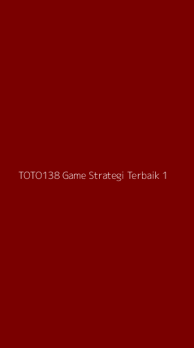 Tampilan Antarmuka Aplikasi Toto138 Game Strategi Terbaik - 1