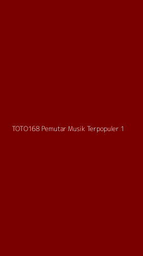 Tampilan Antarmuka Aplikasi Toto168 Pemutar Musik Terpopuler - 1
