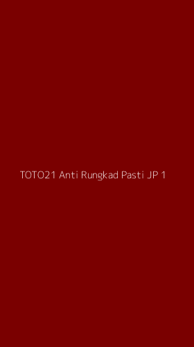 Tampilan Antarmuka Aplikasi Toto21 Anti Rungkad Pasti Jp - 1