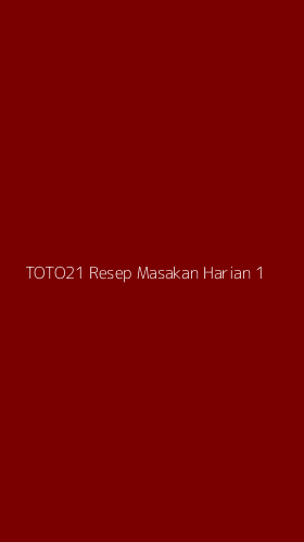 Tampilan Antarmuka Aplikasi Toto21 Resep Masakan Harian - 1