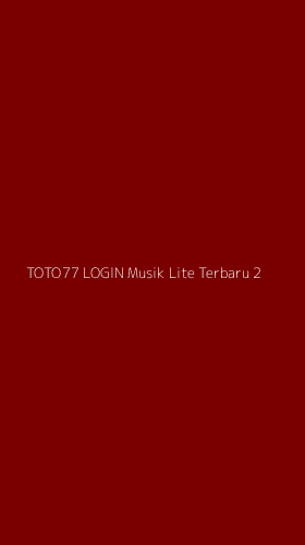 Tampilan Antarmuka Aplikasi Toto77 Login Musik Lite Terbaru - 2