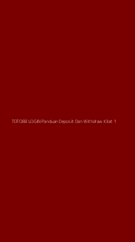 Tampilan Antarmuka Aplikasi Toto88 Login Panduan Deposit Dan Withdraw Kilat - 1