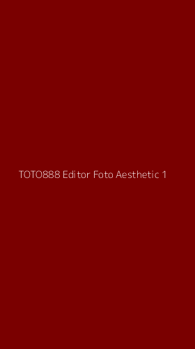 Tampilan Antarmuka Aplikasi Toto888 Editor Foto Aesthetic - 1