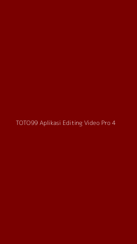 Tampilan Antarmuka Aplikasi Toto99 Aplikasi Editing Video Pro - 4