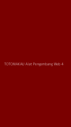 Tampilan Antarmuka Aplikasi Totomakau Alat Pengembang Web - 4