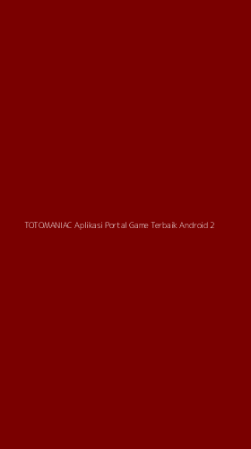 Tampilan Antarmuka Aplikasi Totomaniac Aplikasi Portal Game Terbaik Android - 2