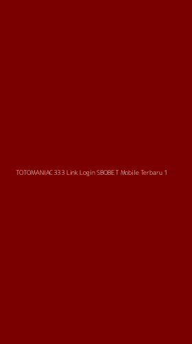 Tampilan Antarmuka Aplikasi Totomaniac333 Link Login Sbobet Mobile Terbaru - 1
