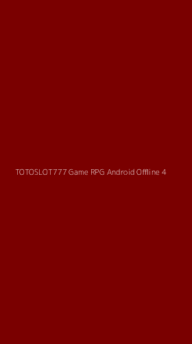 Tampilan Antarmuka Aplikasi Totoslot777 Game Rpg Android Offline - 4