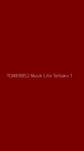 Tampilan Antarmuka Aplikasi Tower852 Musik Lite Terbaru - 1