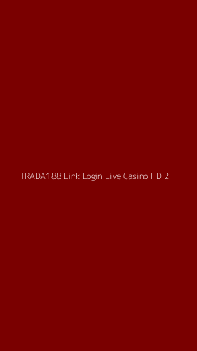 Tampilan Antarmuka Aplikasi Trada188 Link Login Live Casino Hd - 2