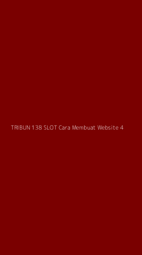 Tampilan Antarmuka Aplikasi Tribun 138 Slot Cara Membuat Website - 4