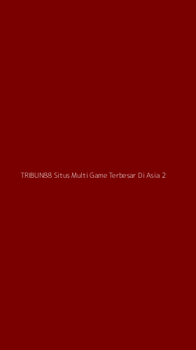 Tampilan Antarmuka Aplikasi Tribun88 Situs Multi Game Terbesar Di Asia - 2