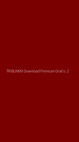 Tampilan Antarmuka Aplikasi Tribun99 Download Premium Gratis - 2