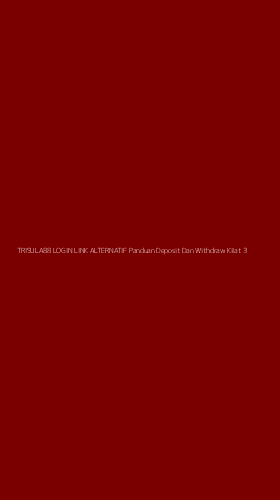 Tampilan Antarmuka Aplikasi Trisula88 Login Link Alternatif Panduan Deposit Dan Withdraw Kilat - 3