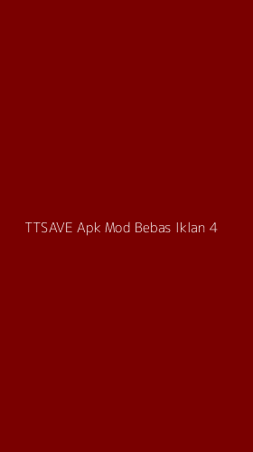 Tampilan Antarmuka Aplikasi Ttsave Apk Mod Bebas Iklan - 4