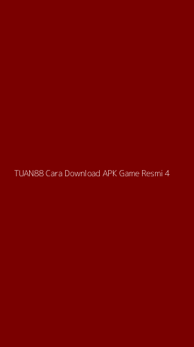 Tampilan Antarmuka Aplikasi Tuan88 Cara Download Apk Game Resmi - 4