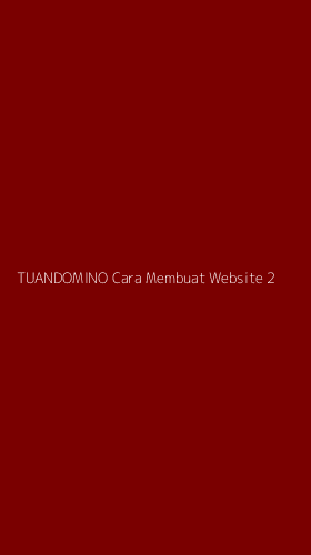 Tampilan Antarmuka Aplikasi Tuandomino Cara Membuat Website - 2