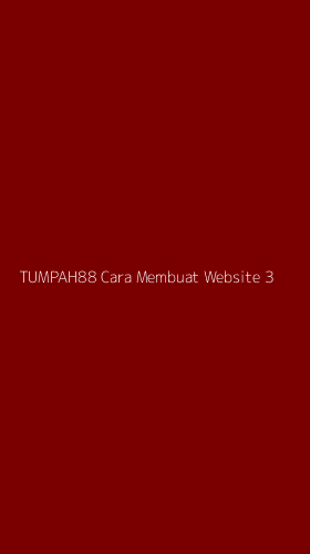 Tampilan Antarmuka Aplikasi Tumpah88 Cara Membuat Website - 3