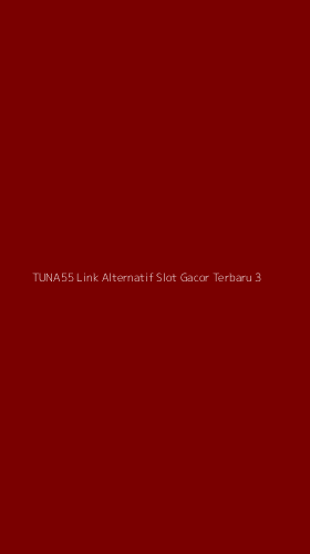 Tampilan Antarmuka Aplikasi Tuna55 Link Alternatif Slot Gacor Terbaru - 3