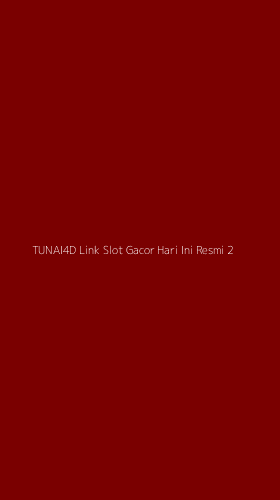 Tampilan Antarmuka Aplikasi Tunai4d Link Slot Gacor Hari Ini Resmi - 2