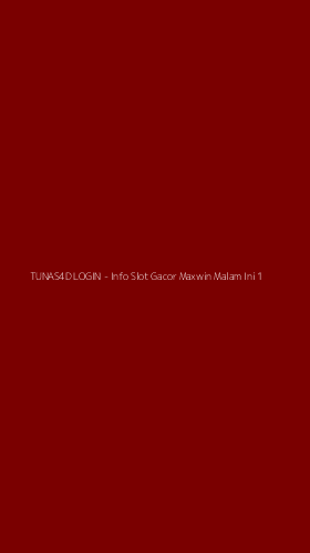 Tampilan Antarmuka Aplikasi TUNAS4D LOGIN - Info Slot Gacor Maxwin Malam Ini - 1