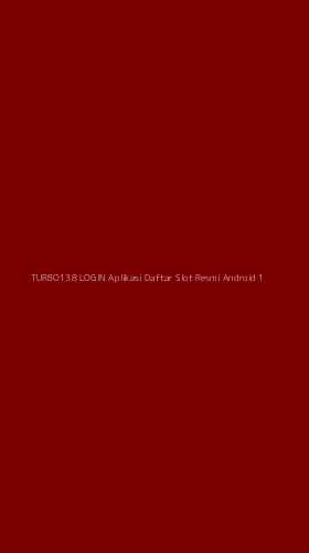 Tampilan Antarmuka Aplikasi Turbo138 Login Aplikasi Daftar Slot Resmi Android - 1