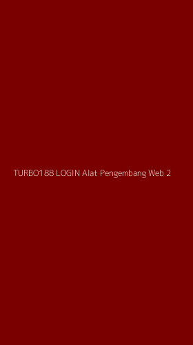 Tampilan Antarmuka Aplikasi Turbo188 Login Alat Pengembang Web - 2
